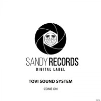 Come On - Tovi Sound System
