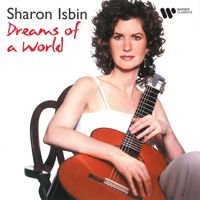 Sharon Isbin - Dreams of a World