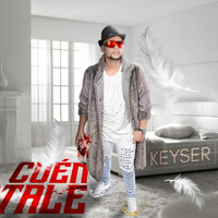 Keyser - Cuéntale