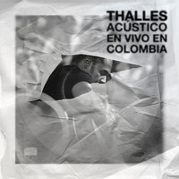 Thalles Roberto - Thalles Acústico En Vivo En Colombia