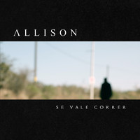 Allison - Se Vale Correr