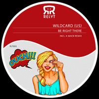 Wildcard (US) - Be Right There