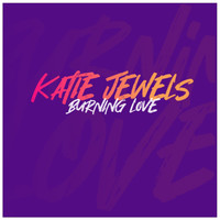 Katie Jewels - Burning Love
