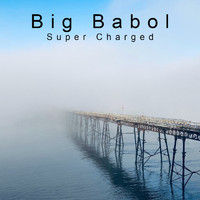 Big Babol - Super Charged