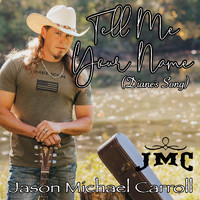 Jason Michael Carroll - Tell Me Your Name (Diane's Song)