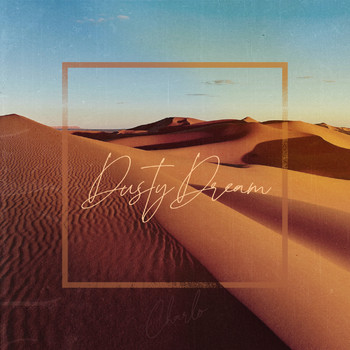 Charlo - Dusty Dream