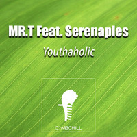 Mr. T feat. Serenaples - Youthaholic