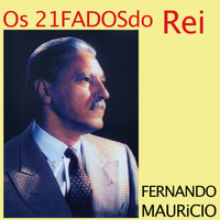 Fernando Mauricio - Os 21 Fados Do Rei