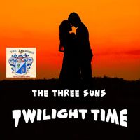 The Three Suns - Twilight Time