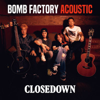 Bomb Factory - CLOSEDOWN (Acoustic Version [Explicit])