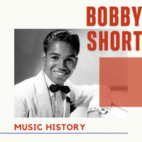 Bobby Short - Bobby Short - Music History