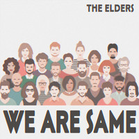 The Elders - We Are Same