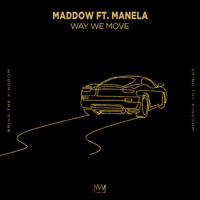 MADDOW featuring Manela - Way We Move