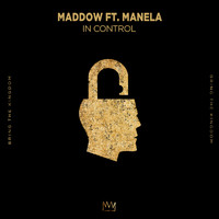 MADDOW featuring Manela - In Control