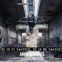 Anna and the Barbies - Ez is ti vagytok, ez is én vagyok