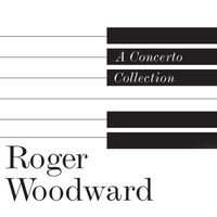 Roger Woodward - A Concerto Collection