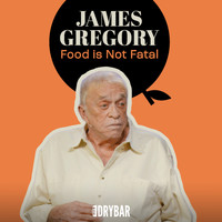 James Gregory - Food Is Not Fatal