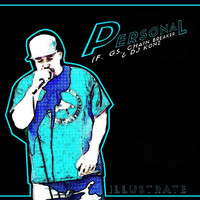 Illustrate - Personal (feat. GS, Chain Breaker & DJ Konz)
