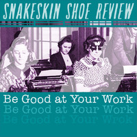 Snakeskin Shoe Review - Be Good at Your Work