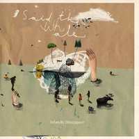 Said The Whale - Islands Disappear (10th Anniversary Edition)