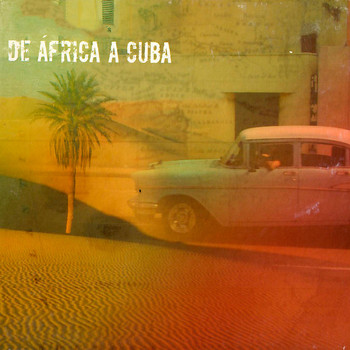 Various Artists - De Africa a Cuba