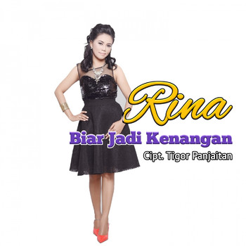 Rina - BIAR JADI KENANGAN