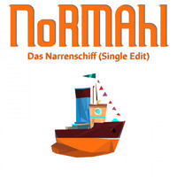 Normahl - Das Narrenschiff (Single Edit)