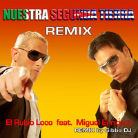 El Rubio Loco - Nuestra Segunda Tierra (REmix by Gibbo DJ)