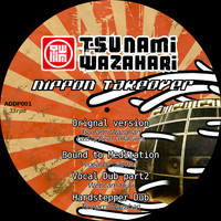 Tsunami Wazahari - Nippon Takeover (10" vinyl version)