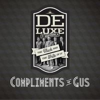 Compliments of Gus - The Black And The White Of It (Deluxe)