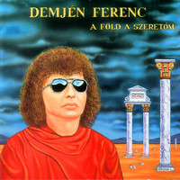 Demjén Ferenc - Föld A Szeretőm