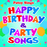 Patsy Biscoe - Patsy Sings Happy Birthday & Party Songs