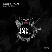 Reza & JJ Mullor - Don't Ever Stop