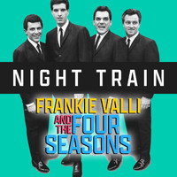 Frankie Valli & The Four Seasons - Night Train