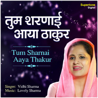 Vidhi Sharma - Tum Sharnai Aaya Thakur