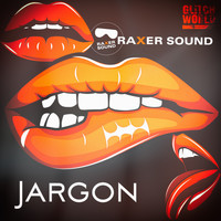 Raxer Sound - Jargon