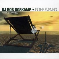 Rob Boskamp - In The Evening (feat Rocq-e Harrell)