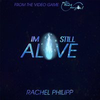 Rachel Philipp - Im Still Alive