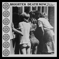 Brighter Death Now - Everything Is Gonna' Be Alright!