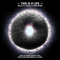 Son Lux - This Is A Life (From the Original Motion Picture "Everything Everywhere All at Once")