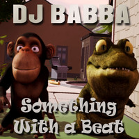 DJ Babba - Something with a Beat