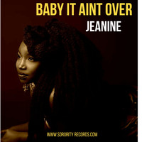 Jeanine - Baby It Ain't Over (Radio Version)