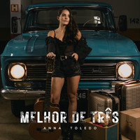 Anna Toledo - Melhor de Três