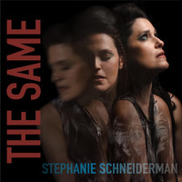 Stephanie Schneiderman - The Same
