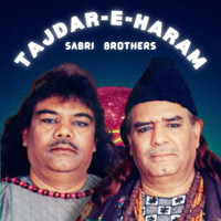 Sabri Brothers - Tajdar-E-Haram