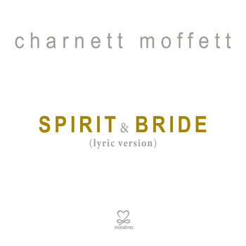 Charnett Moffett - Spirit & Bride Song (Lyric Version)