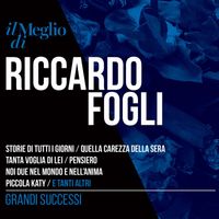 Riccardo Fogli - Il Meglio Di Riccardo Fogli: Grandi Successi