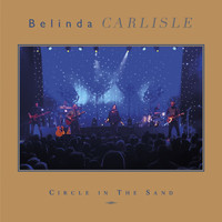 Belinda Carlisle - Circle in the Sand (Live at Indigo at the O2, London, 13/10/2017)