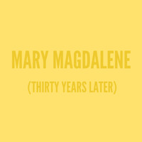 Sean Hayes - Mary Magdalene (Thirty Years Later) (Single)