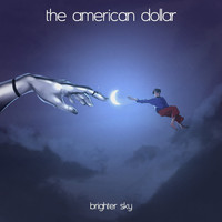 The American Dollar - Brighter Sky